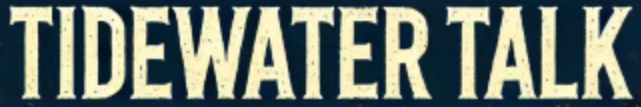 Tidewater Talk